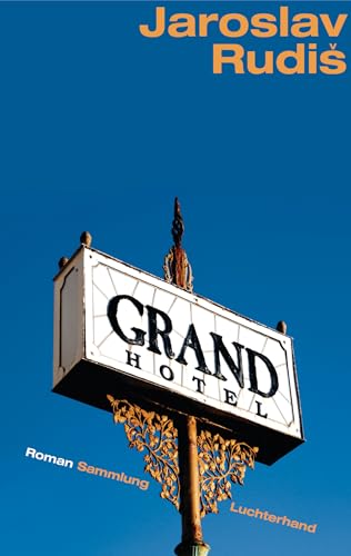 Grand Hotel: Roman von Luchterhand Literaturvlg.